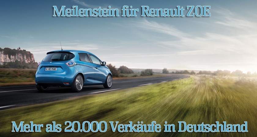 Meilenstein für Renault ZOE: Mehr als 20.000 Verkäufe in Deutschland